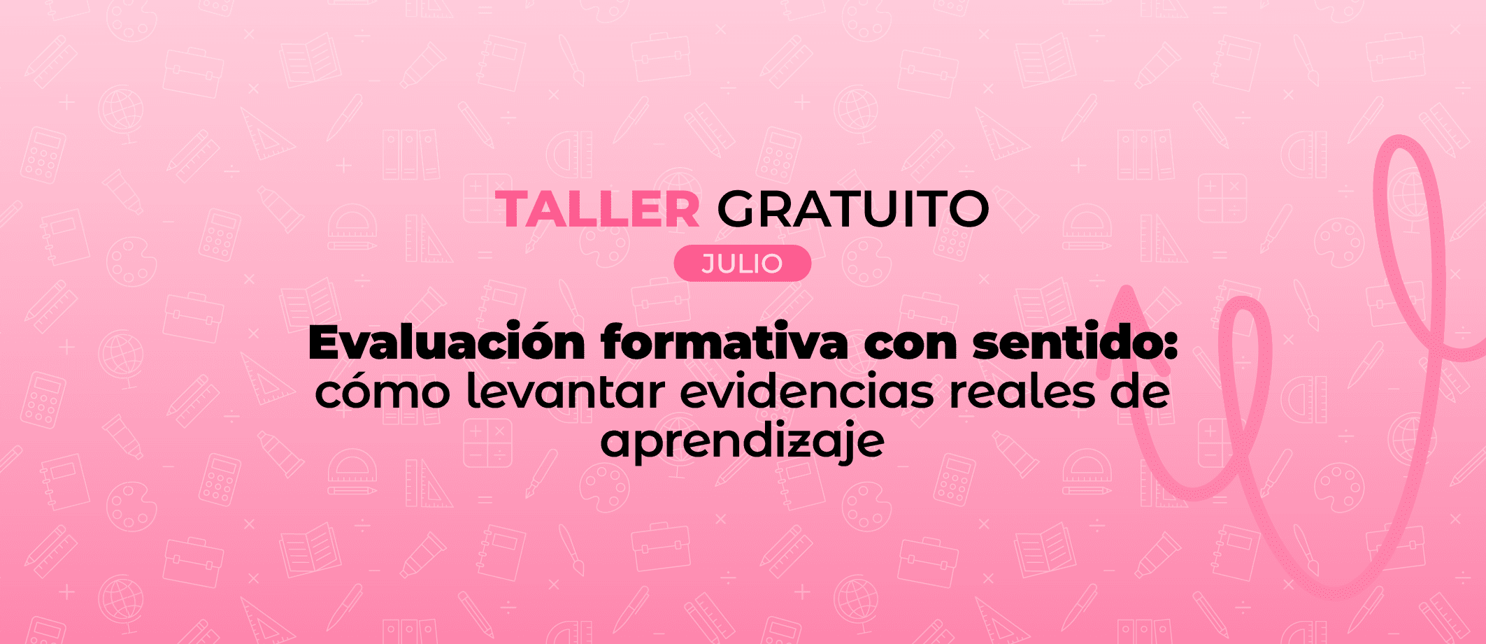 Taller gratuito julio: Evaluación formativa con sentido